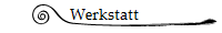 Werkstatt
